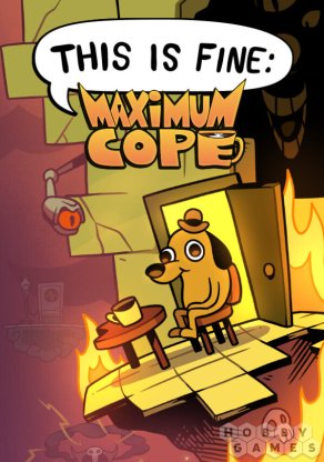 This Is Fine: Maximum Cope (для PC/Steam)