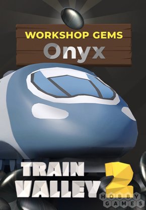 Train Valley 2: Workshop Gems – Onyx (для PC/Steam)