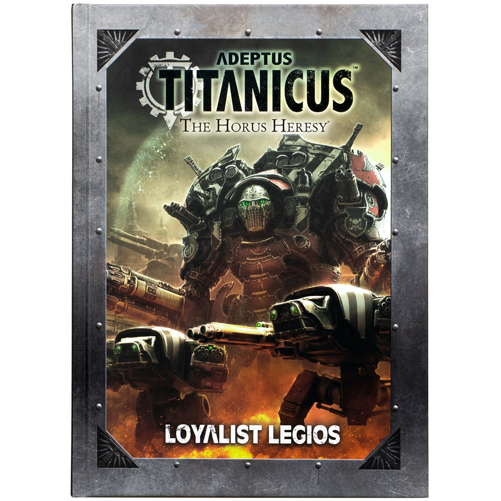 Adeptus Titanicus: Loyalist Legios